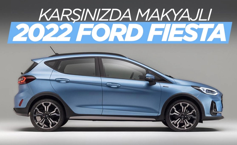 2022 Ford Fiesta Türkiye'de: İşte fiyatı ve özellikleri