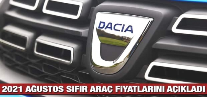 Dacia 2021 Ağustos sıfır araç fiyat listesini açıkladı! 2021 Sandero, Duster, Lodgy, fiyatı listesi