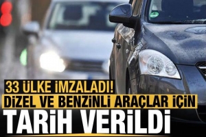 33 ülke imzaladı! Dizel ve benzinli otomobillerin fişini çektiler