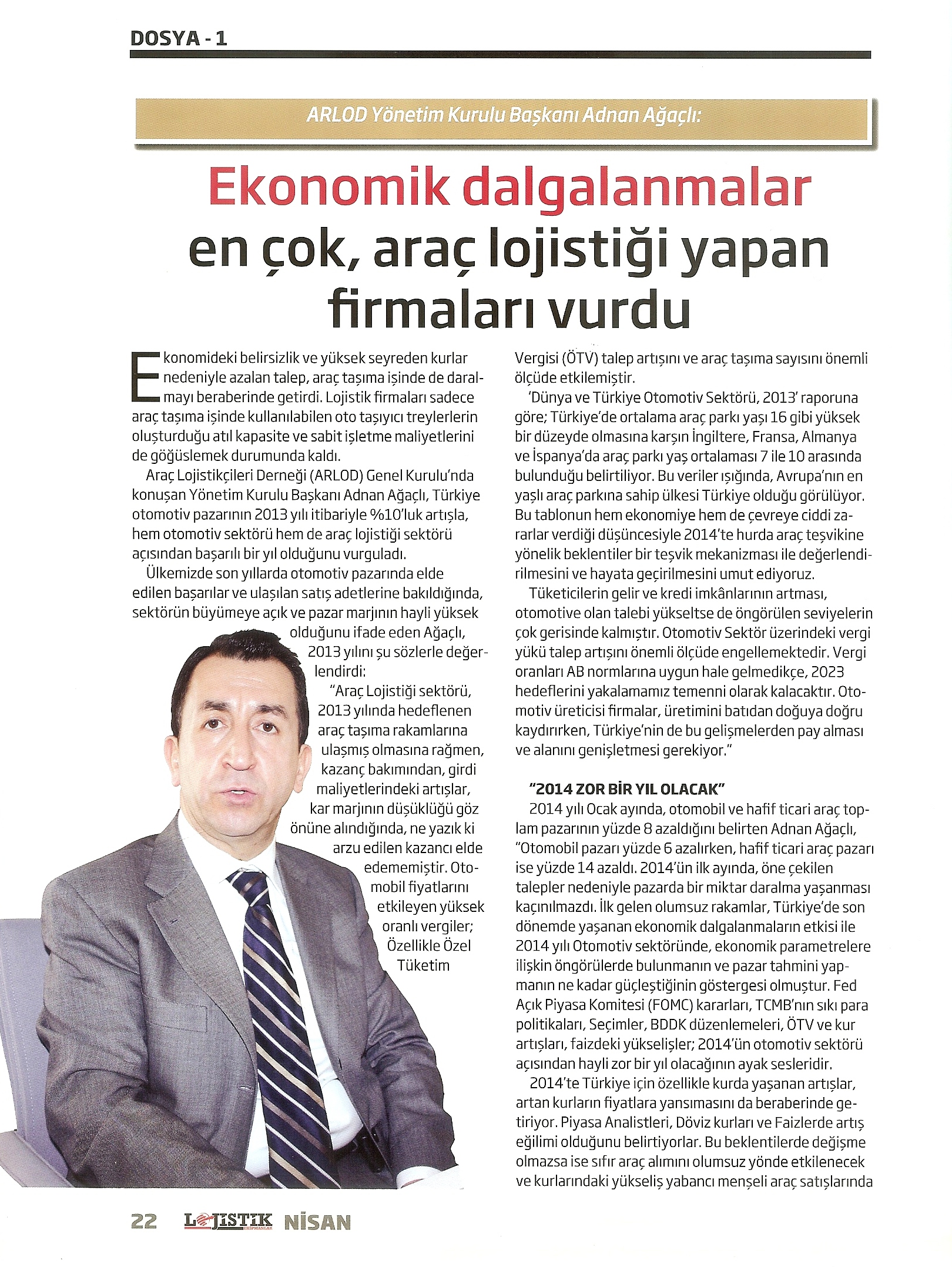 Ekonomik Dalgalanmalar en çok, araç lojistiği yapan firmaları vurdu