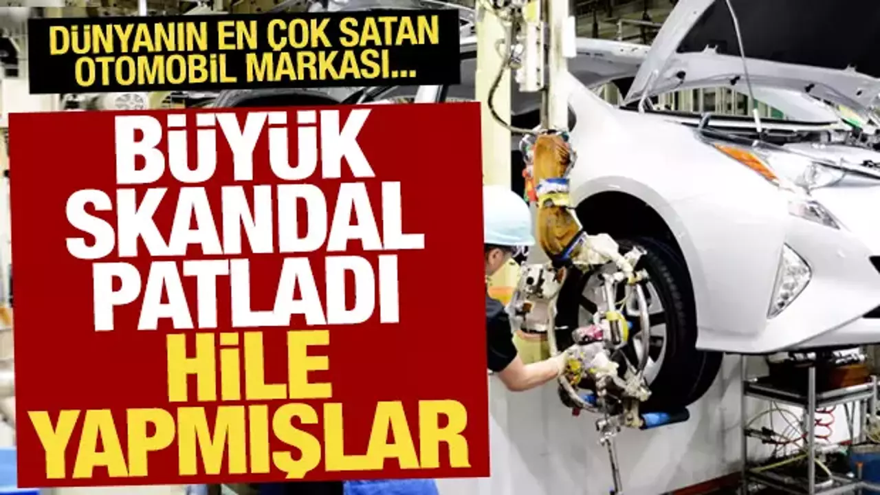 Toyota'da büyük skandal patladı! Dizel motorlarda hile yapmışlar