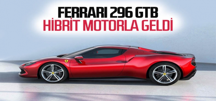 830 beygirlik Ferrari 296 GTB, hibrit motoruyla tanıtıldı