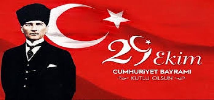 29 EKİM CUMHURİYET BAYRAMINIZ KUTLU OLSUN