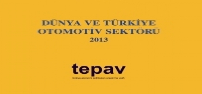 DÜNYA VE TÜRKİYE OTOMOTİV SEKTÖRÜ RAPORU 2013