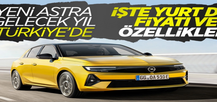 Yeni Opel Astra'nın yurt dışı fiyatı belli oldu