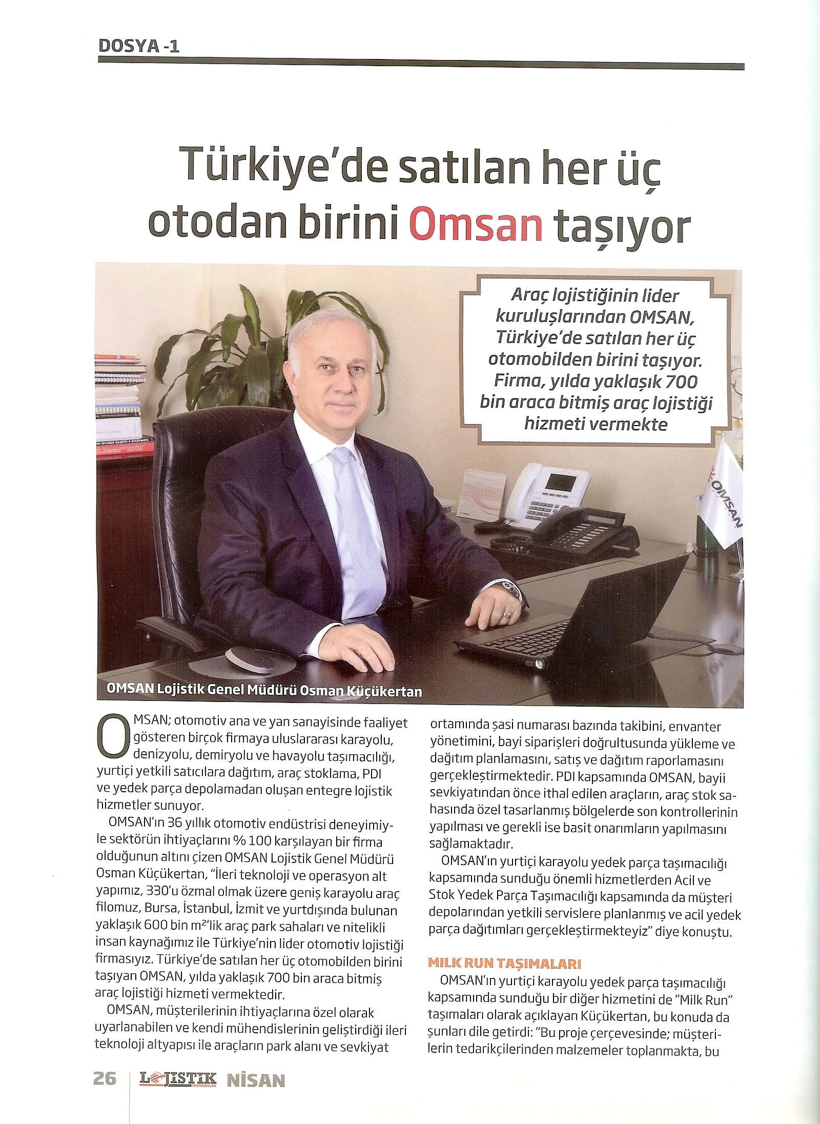 Türkiye'de satılan her üç otodan birini Omsan taşıyor.