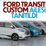 2023 Ford Transit Custom Ailesi Tanıtıldı