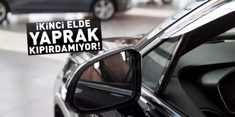 İkinci el otomobil piyasası kan ağlıyor!